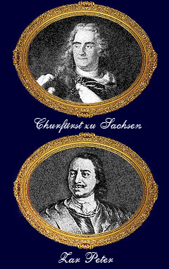 Friedrich August Churfürst zu Sachsen und Zar Peter I. damals