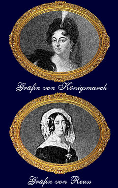 Maria Aurora Gräfin von Königsmarck und Henriette Amalie Gräfin von Reuss damals